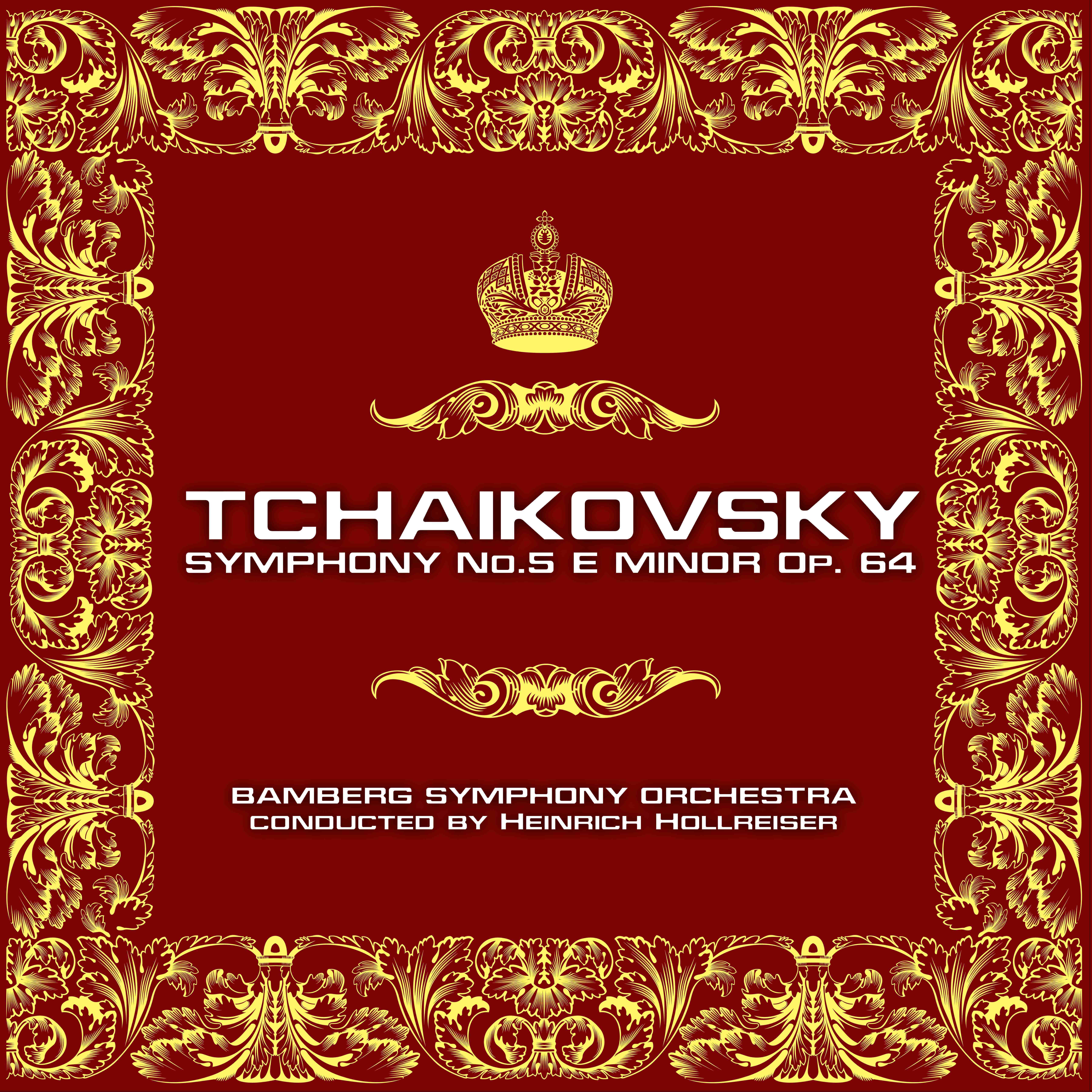 Tchaikovsky: Symphony No. 5 In E Minor, Op. 64