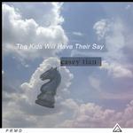 The Kids Will Have Their Say - Single专辑