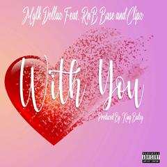 With You (feat. RnB Base & Clipz)