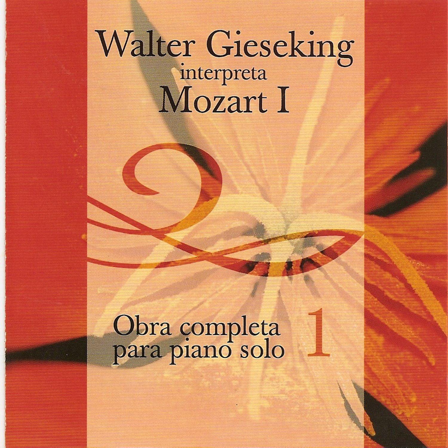 Walter Gieseking Interpreta a Mozart 1 - Obra Completa para Piano Vol. 2专辑