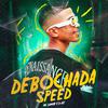 MC Dimmy - Debochada (speed)
