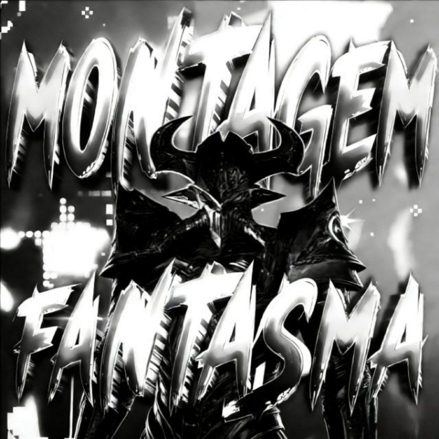 MONTAGEM FANTASMA