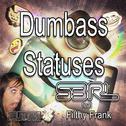 Dumbass Statuses专辑