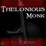 Jazz Collection: Thelonious Monk专辑