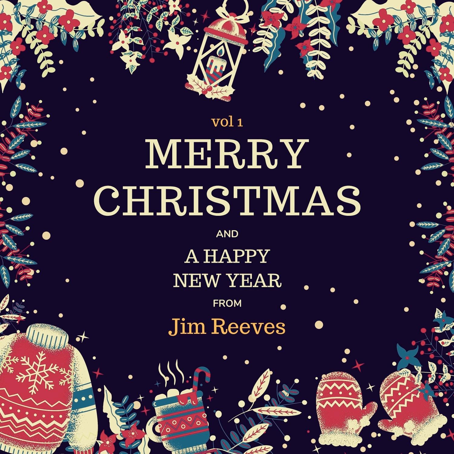 Merry Christmas and a Happy New Year from Jim Reeves, Vol. 1