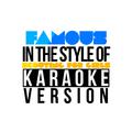 Famous (In the Style of Scouting for Girls) [Karaoke Version] - Single