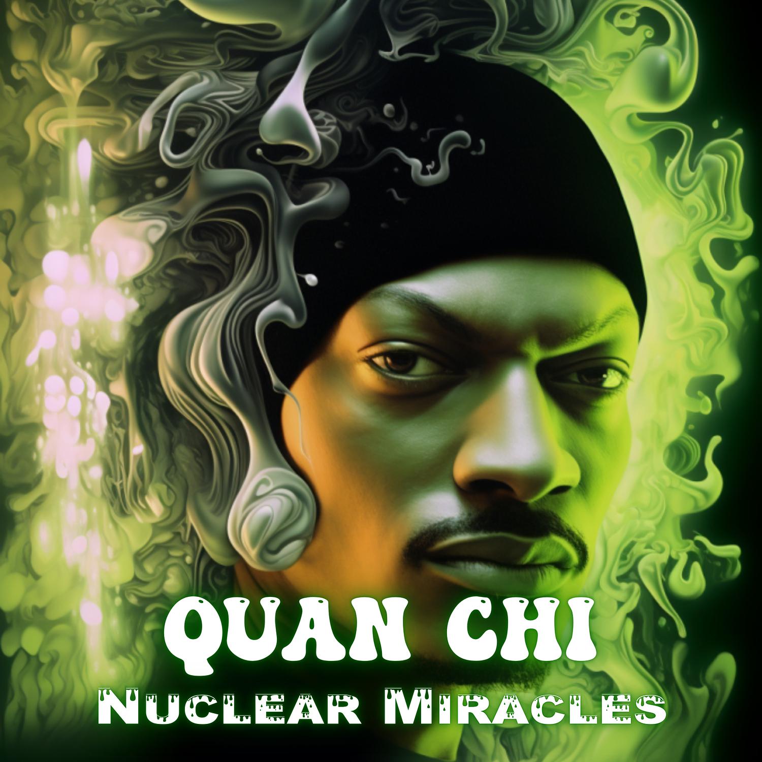 Quan Chi - Nuclear Miracles