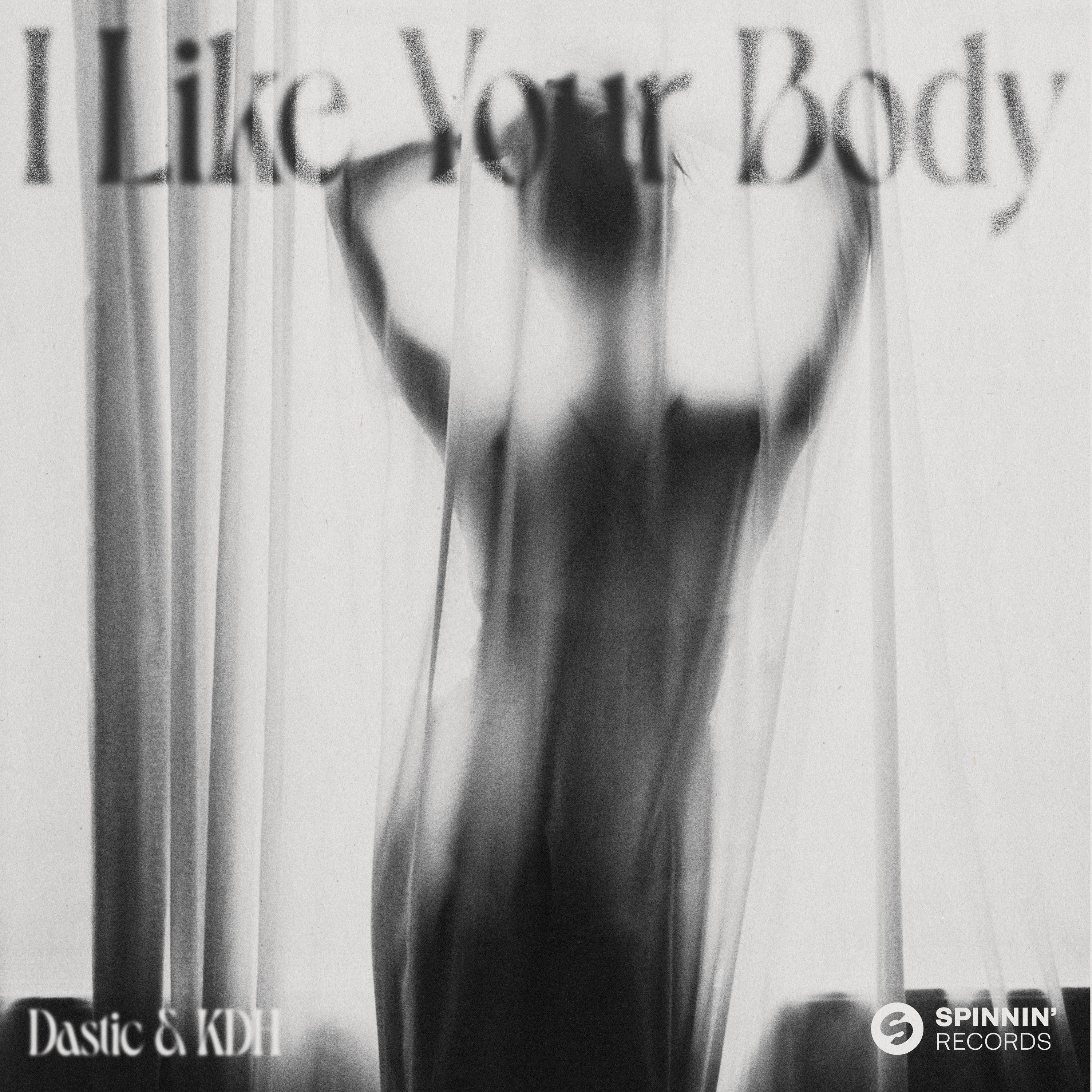 Dastic - I Like Your Body