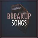 Breakup Songs