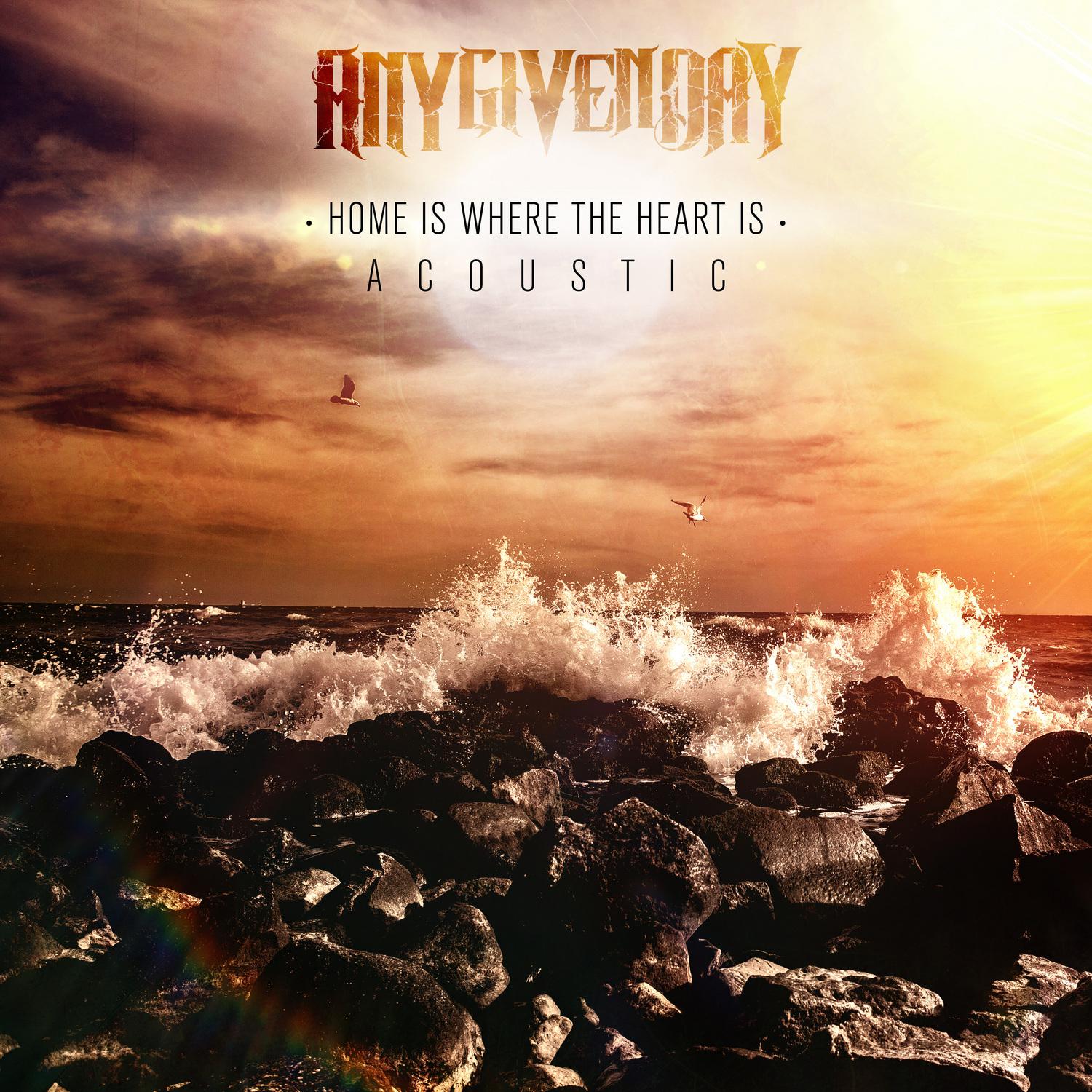 Any Given Day - Home Is Where the Heart Is