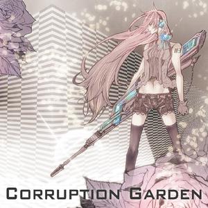 【VOCALOID】Corruption Garden【伴奏+和声】 （升7半音）