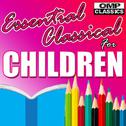 Essential Classical for Children专辑