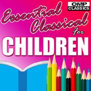 Essential Classical for Children