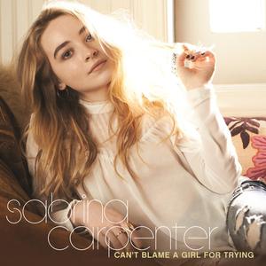 Can't Blame a Girl For Trying - Sabrina Carpenter (unofficial Instrumental) 无和声伴奏 （升4半音）