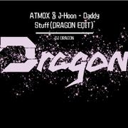 ATMOX & J-Hoon - Daddy Stuff（DRAGON EDIT）