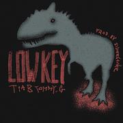 LOWKEY (feat. TOMMY GROOVES)