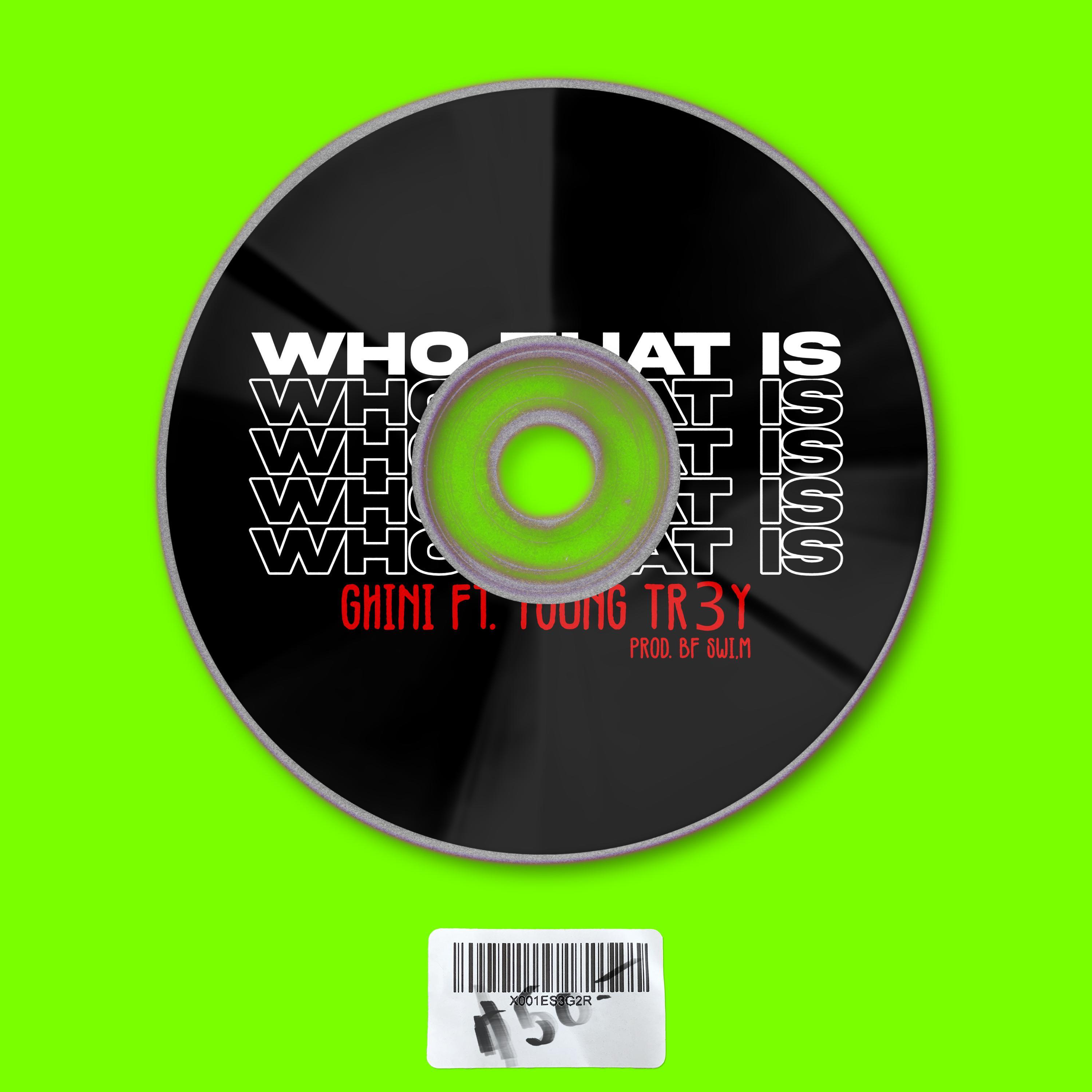Who That Is (feat. Young Tr3y)