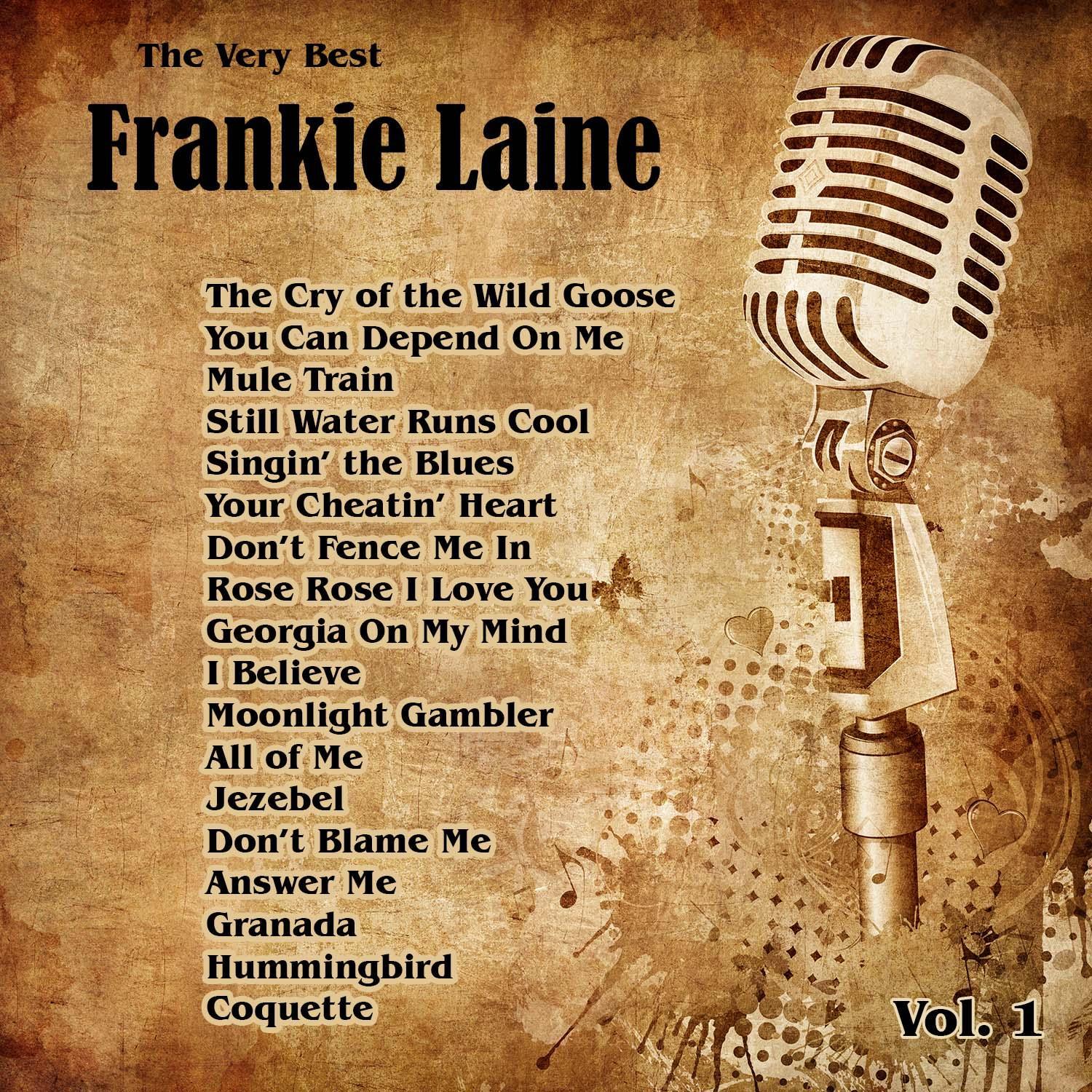 The Very Best: Frankie Laine Vol. 1