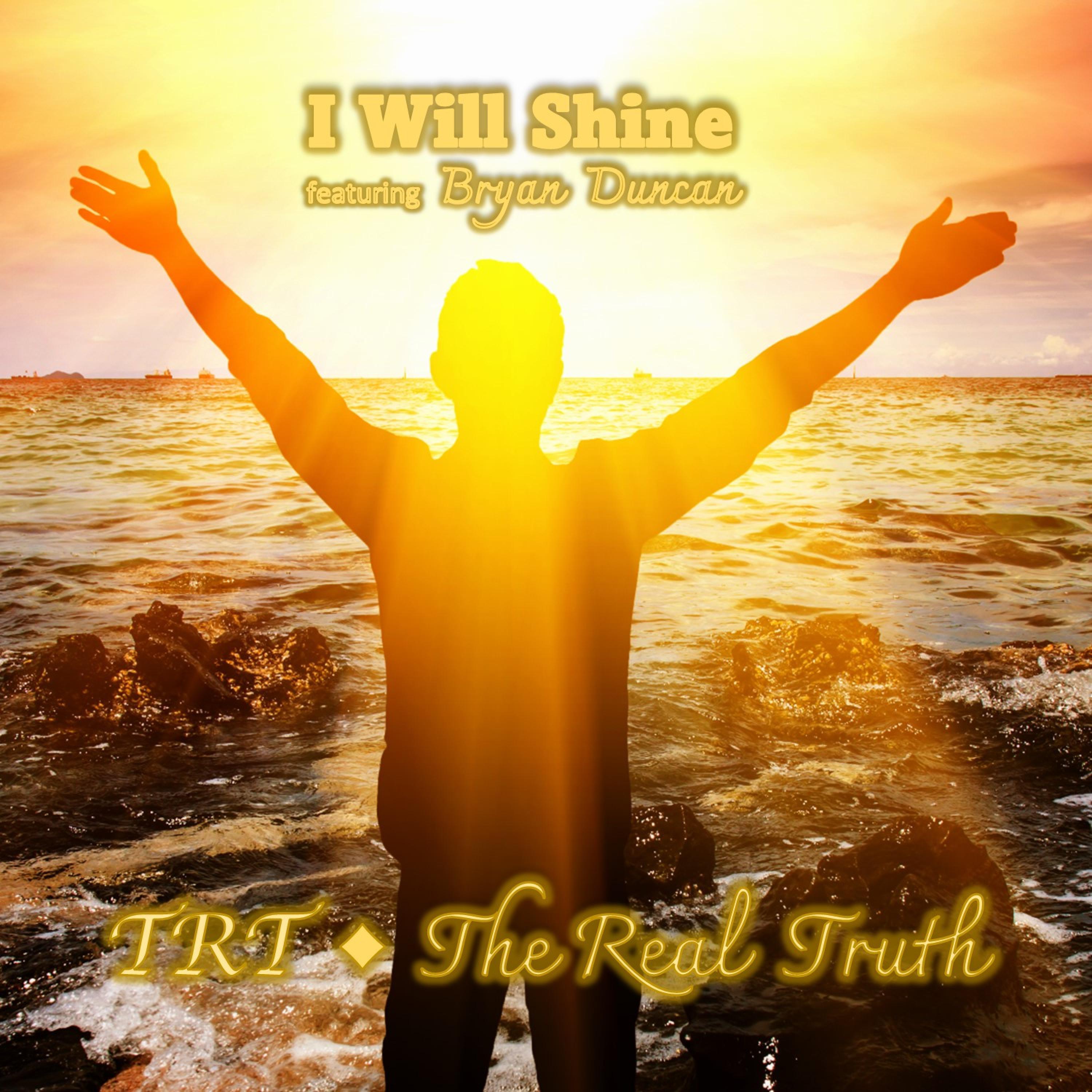 I WILL SHINE (feat. Bryan Duncan)