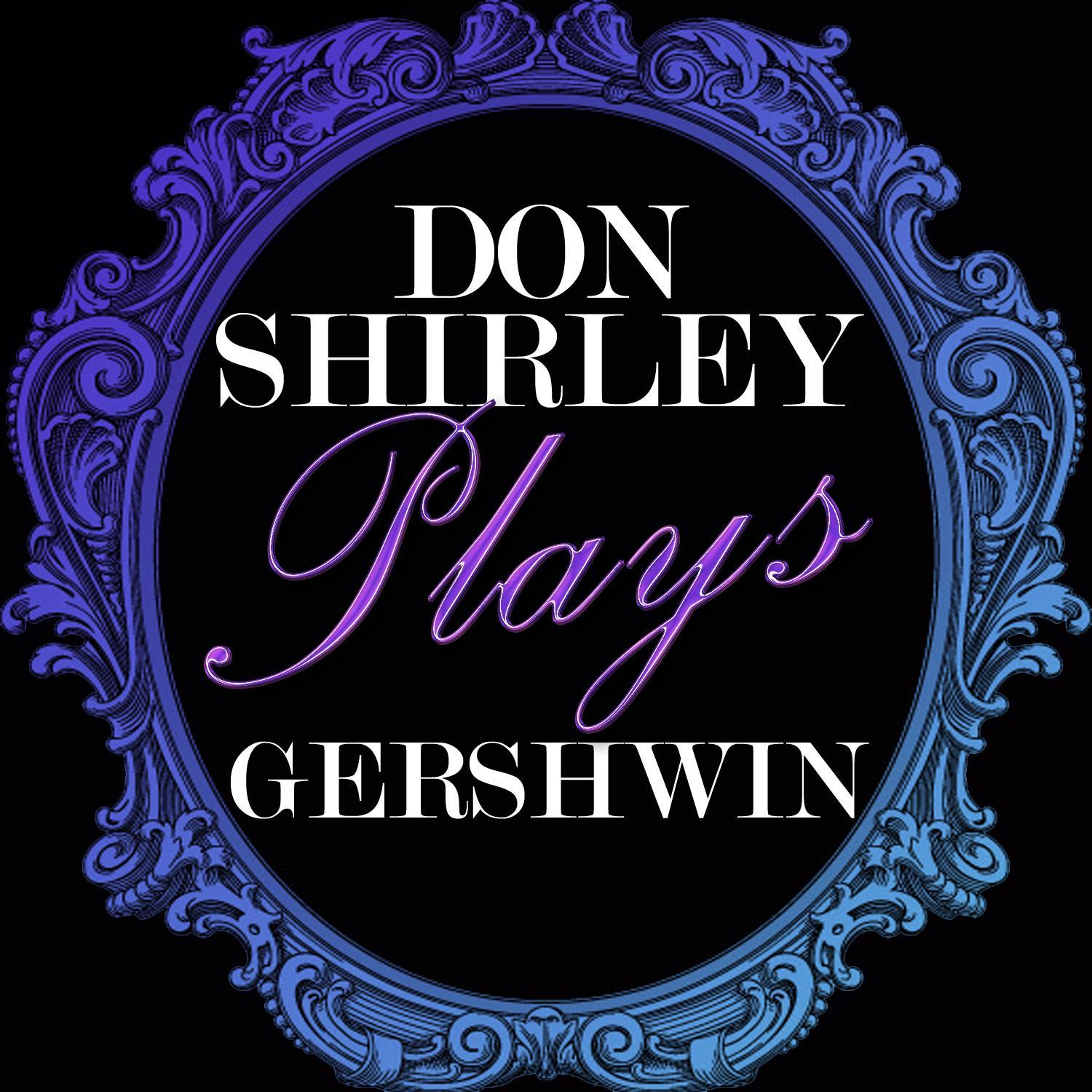 Don Shirley Plays Gerswhin
