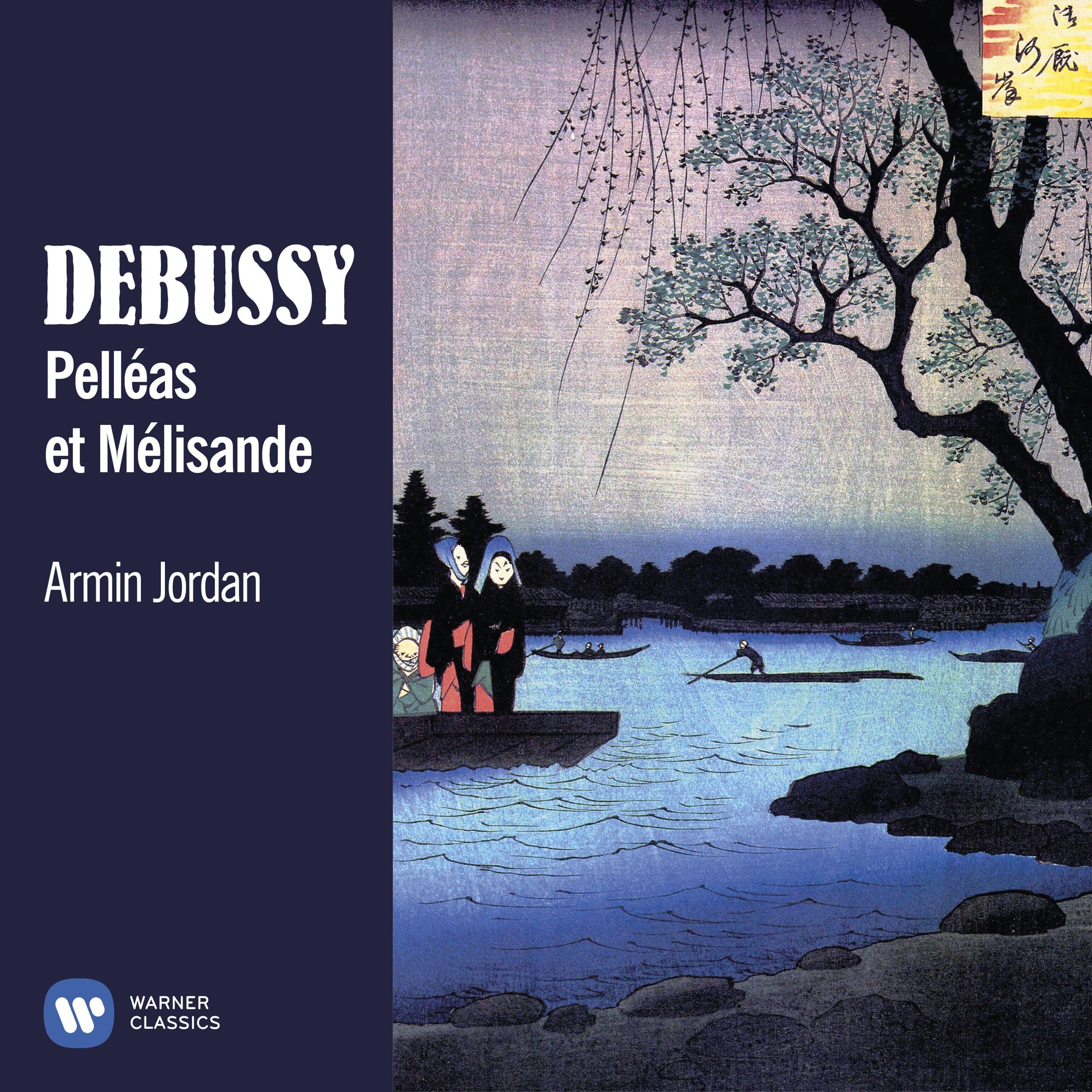 Debussy: Pelléas et Mélisande