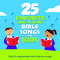 25 Favorite Sing-A-Long Bible Songs For Kids专辑