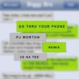 Go Thru Your Phone (Remix) [feat. 3D Natee]