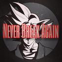 Never Break Again – YoungTiger ft Aissa专辑