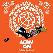 Lean On (Ty Dolla $ign Remix)