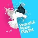 Peaceful Piano Playlist专辑