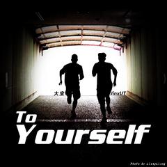 To Yourself