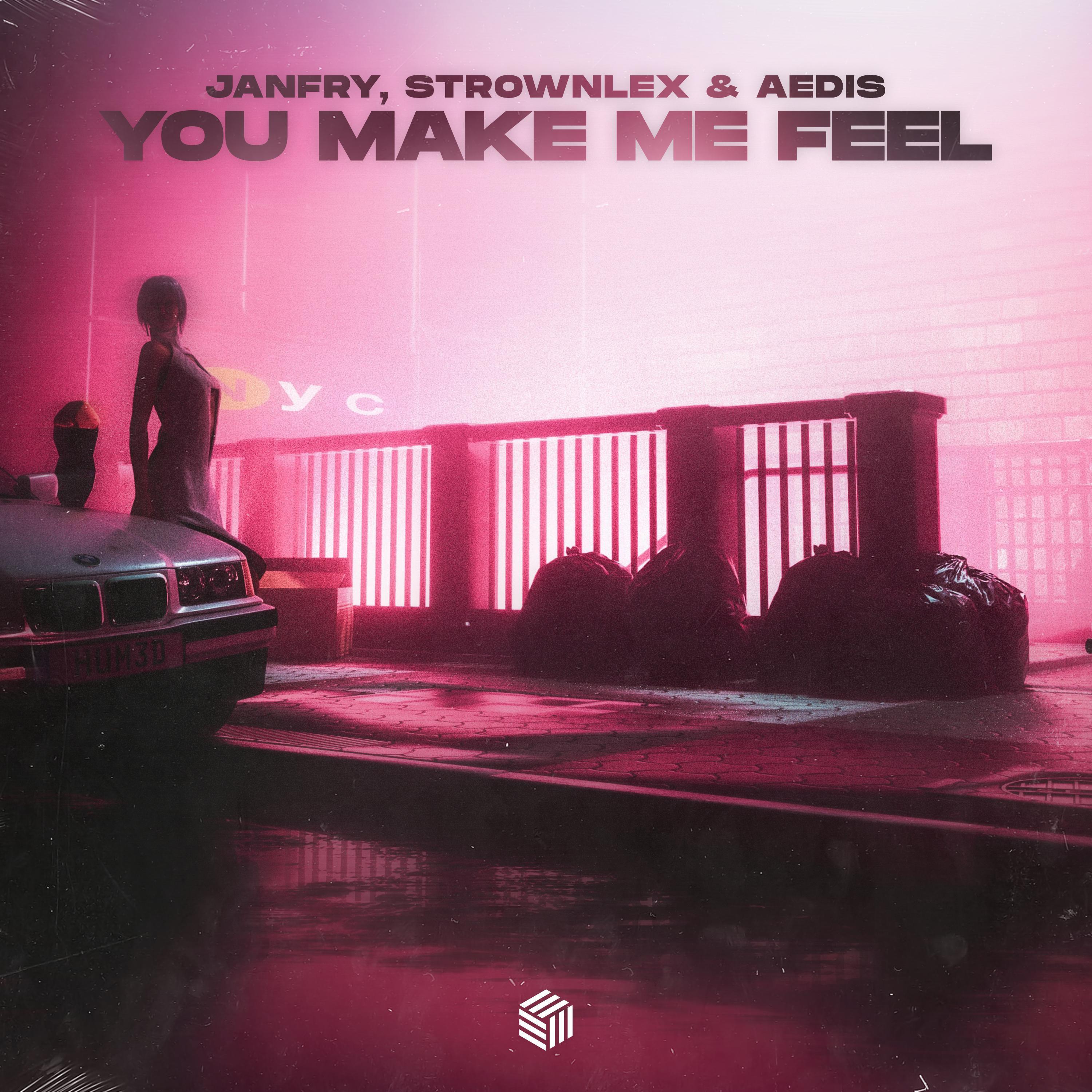 You Make Me Feel