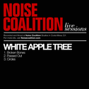 White Apple Tree - Noise Coalition Live Sessions专辑