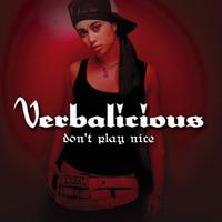 Don t Play Nice - Verbalicious