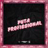 DJ D'Andrea - PUTA PROFISSIONAL