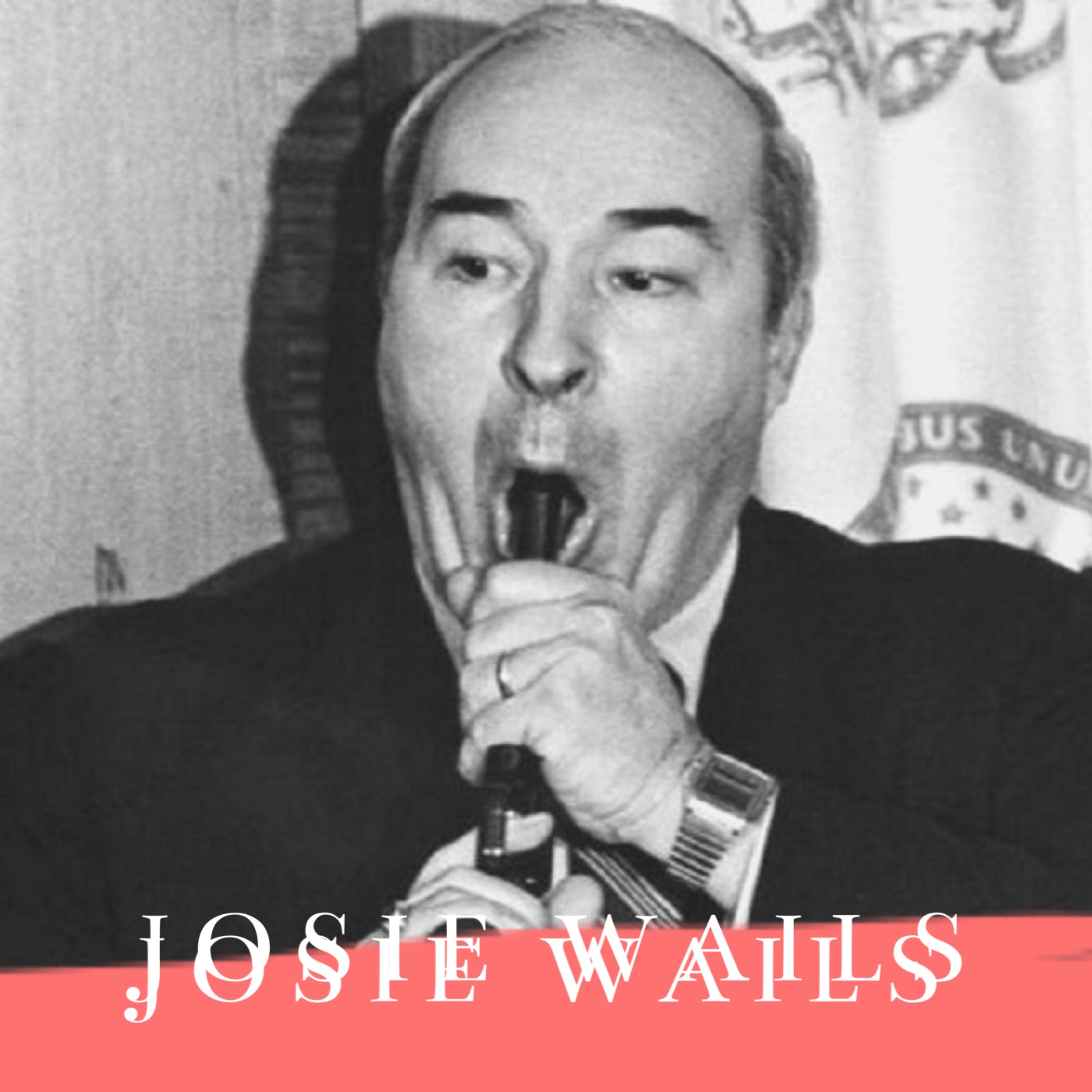 Josie Wails