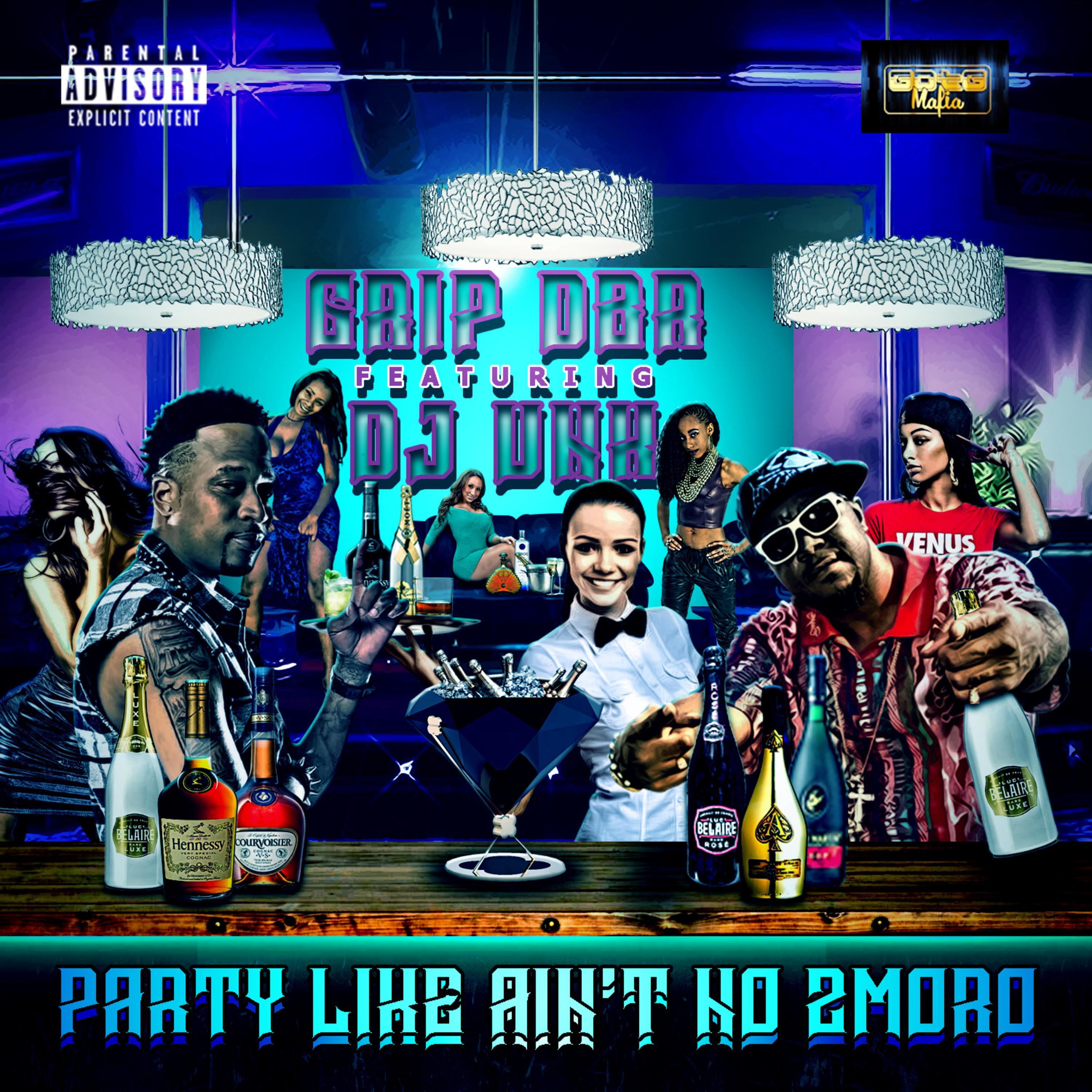 Party Like Ain't No 2moro (feat. DJ UNK)