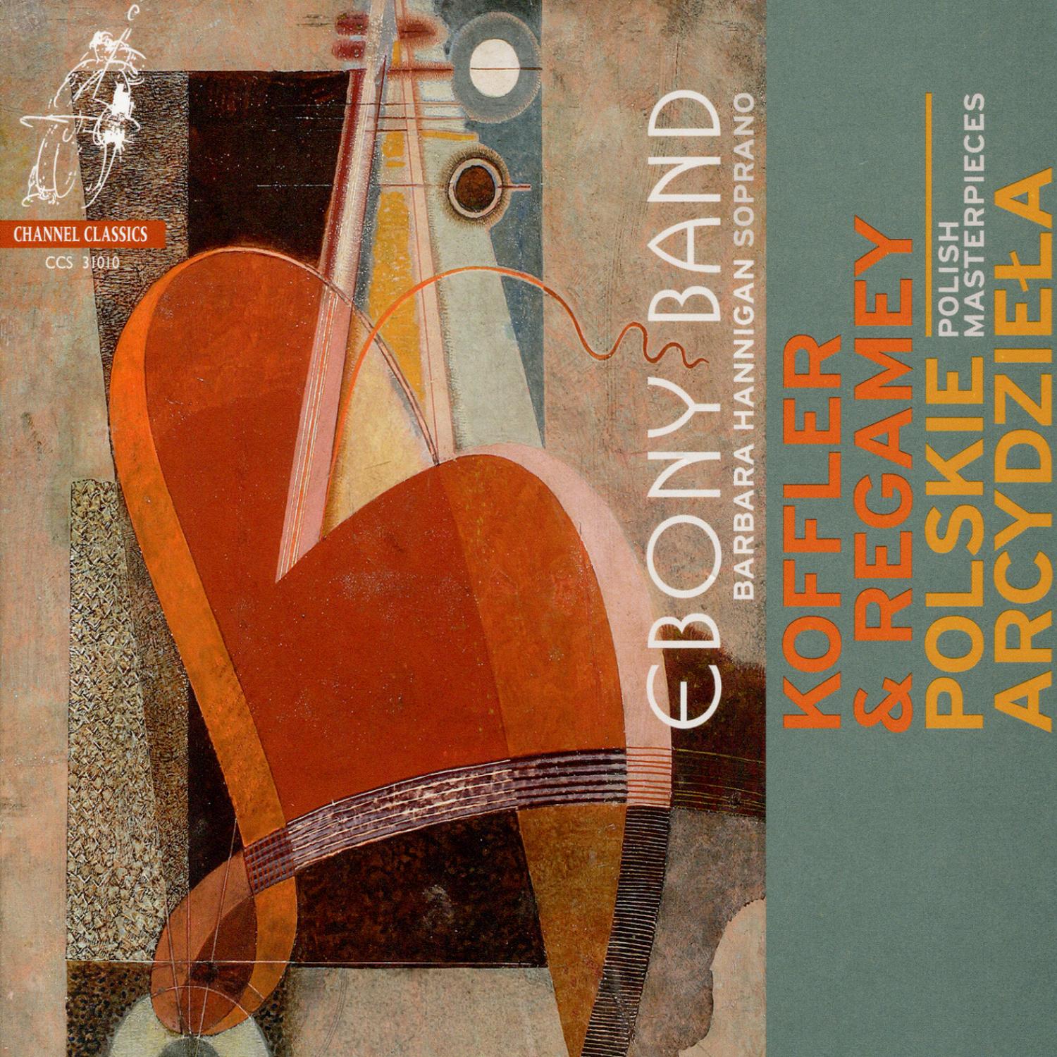 Koffler - Stringtrio & Die Liebe - Regamey: Quintet for Clarinet, Bassoon, Violin, Cello & Piano