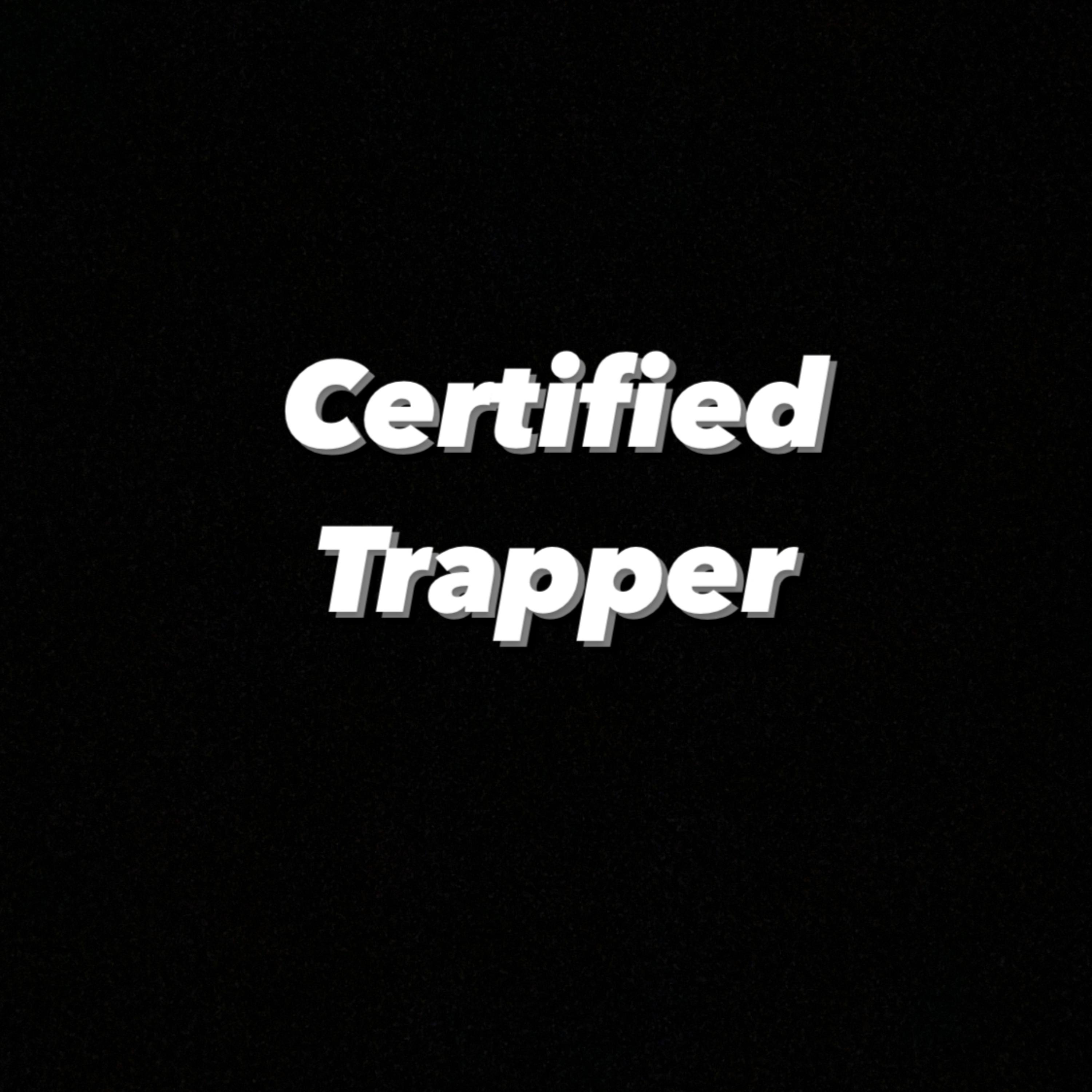 Shadee Bugatti - Certified Trapper