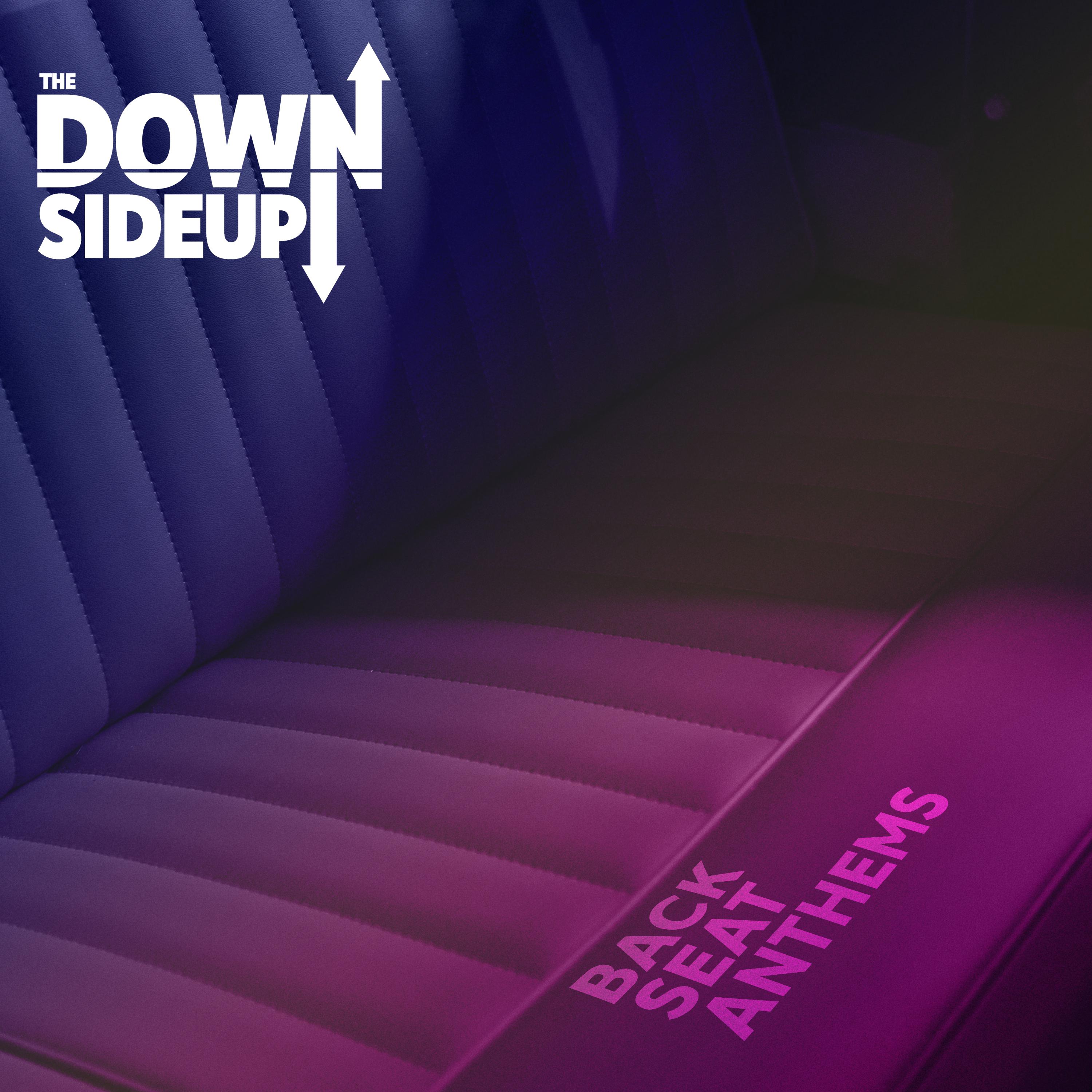 The Down Sideup - Back Seat