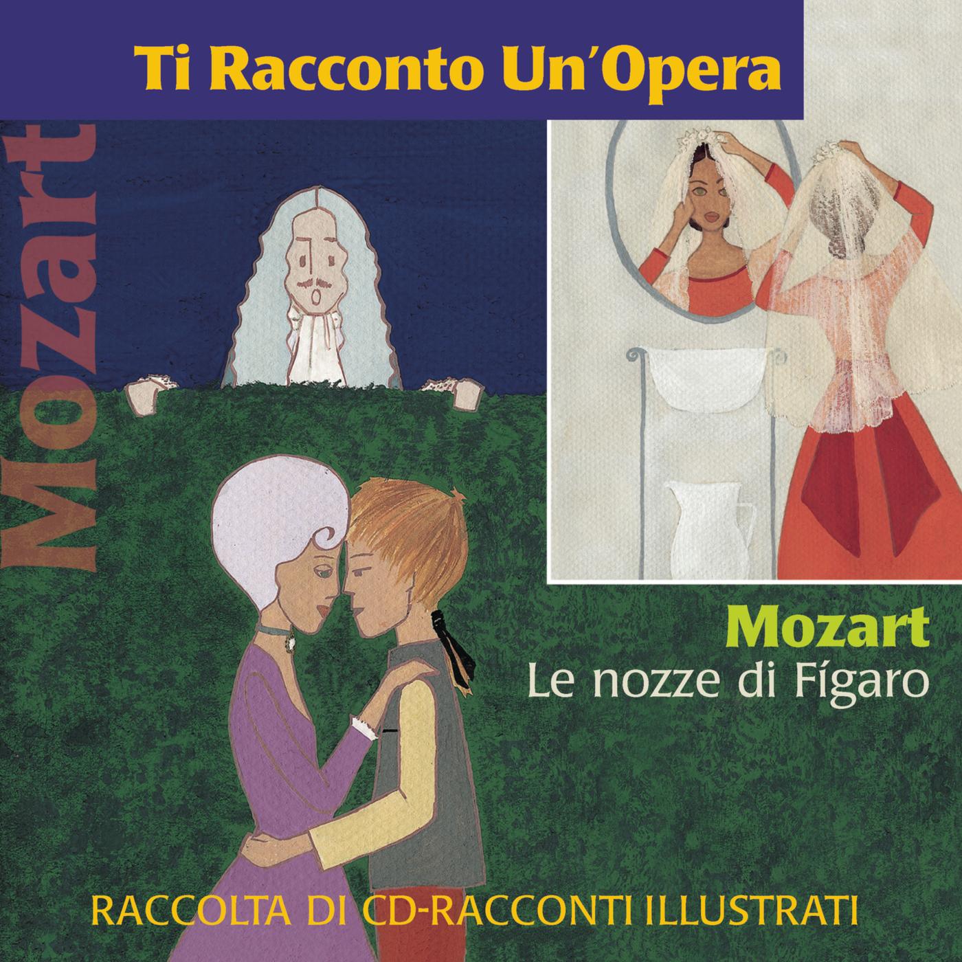 Mozart: Highlights from Le nozze di Figaro, K. 492