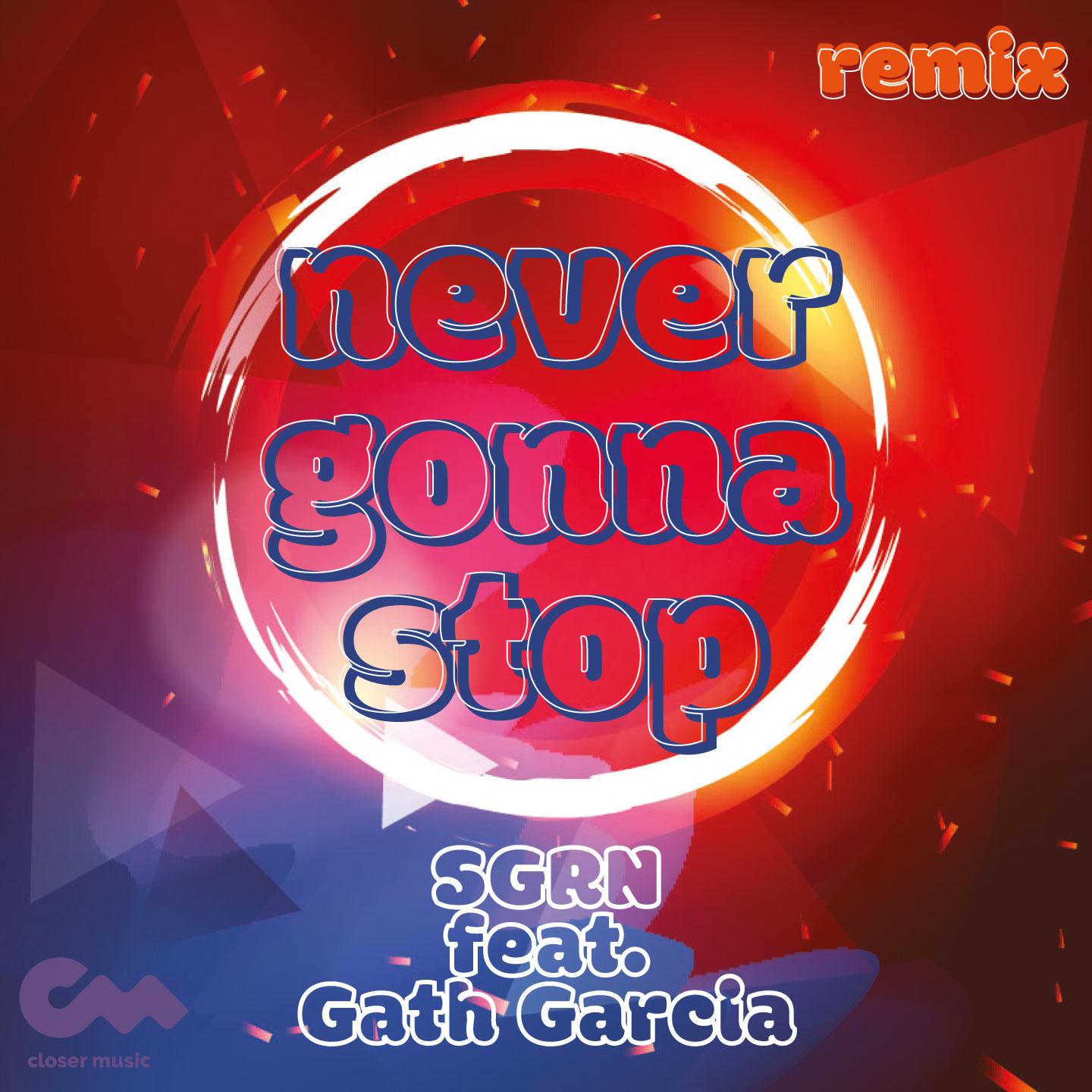 Never Gonna Stop (Sgrn Remix)