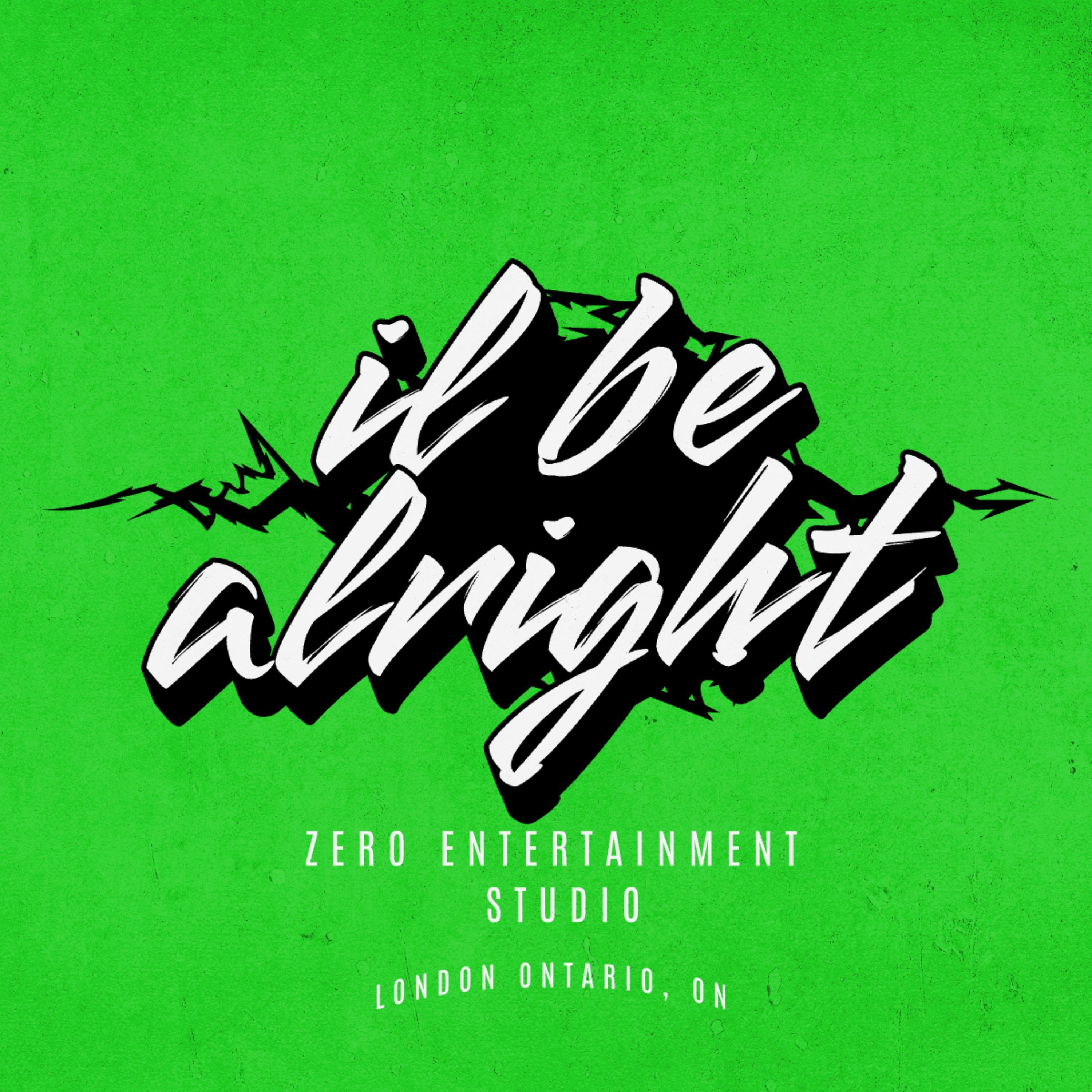 ZERO - I’ll Be Alright