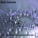 1 Hour Loopable Natural Rain Sounds专辑