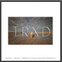 Hello (TRXD//Leroy Sanchez Remix)专辑