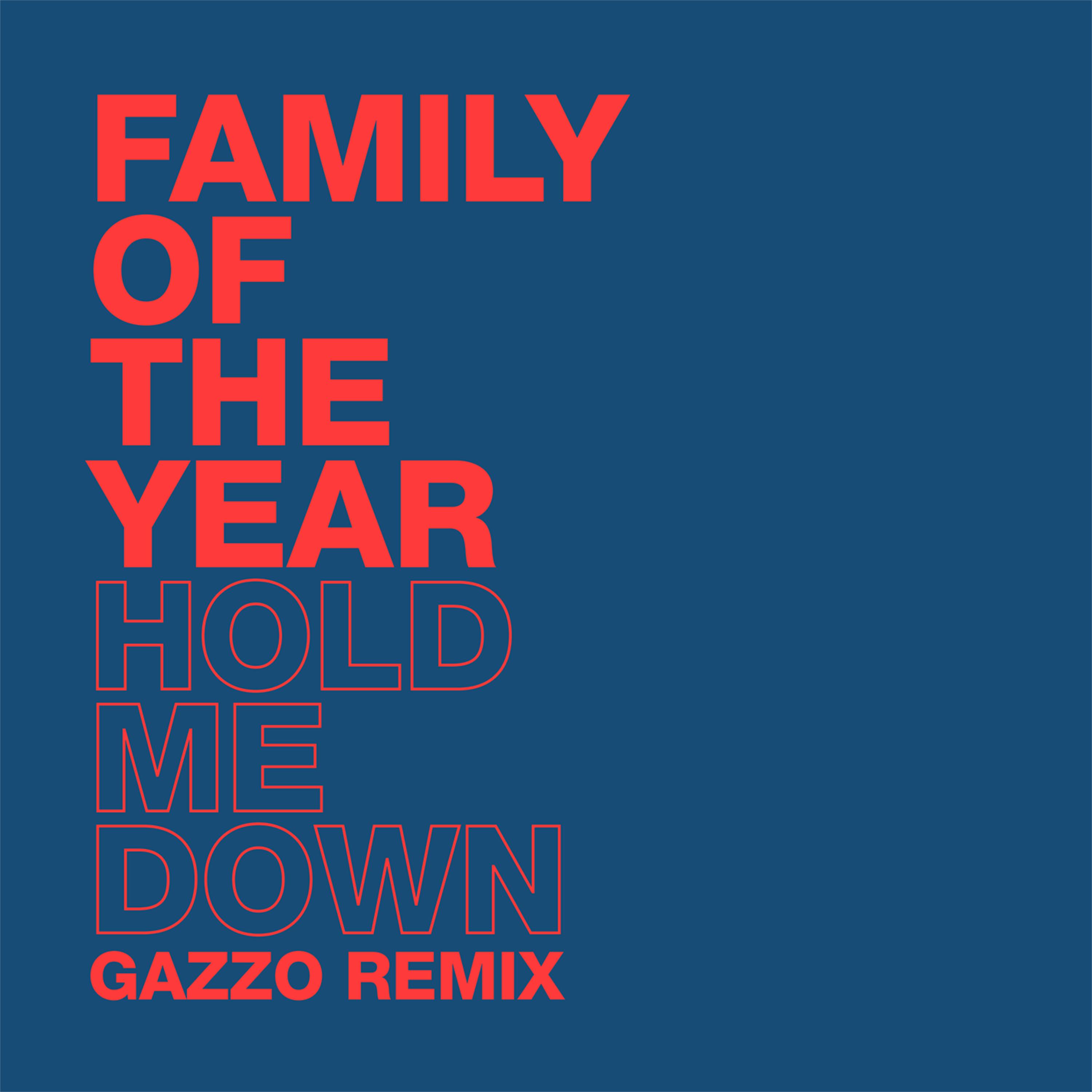 Family of the Year - Hold Me Down (Gazzo Remix)