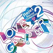 Rejet Sound Collection vol.2 「LOVE GEYSER」