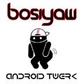 Android Twerk