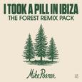 I Took A Pill in Ibiza (The Forest Remix Pack) (Clean Mixes)
