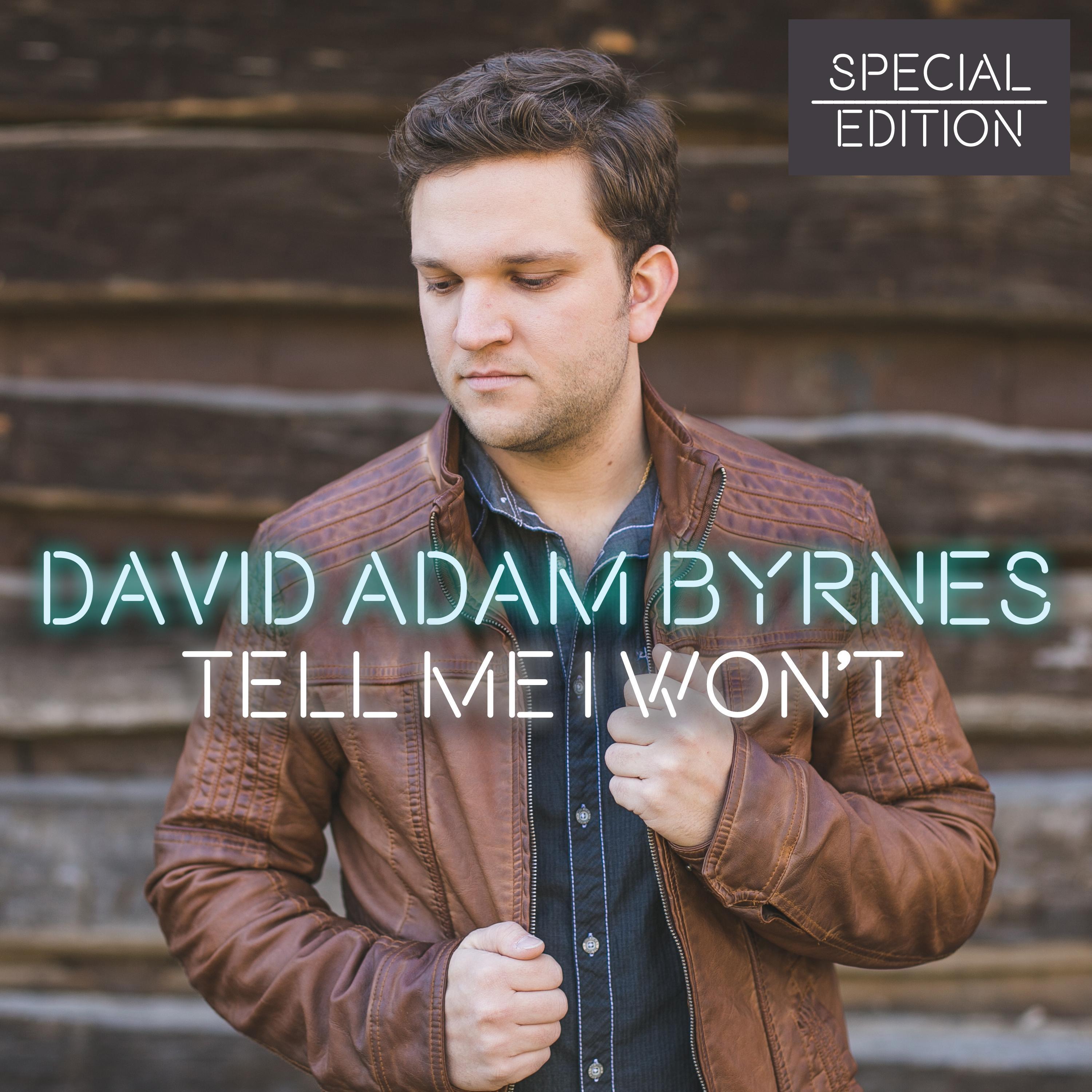 Tell Me I Won't (Special Edition)